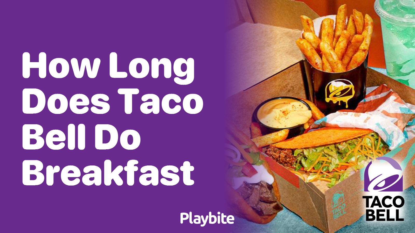 How Long Does Taco Bell Serve Breakfast